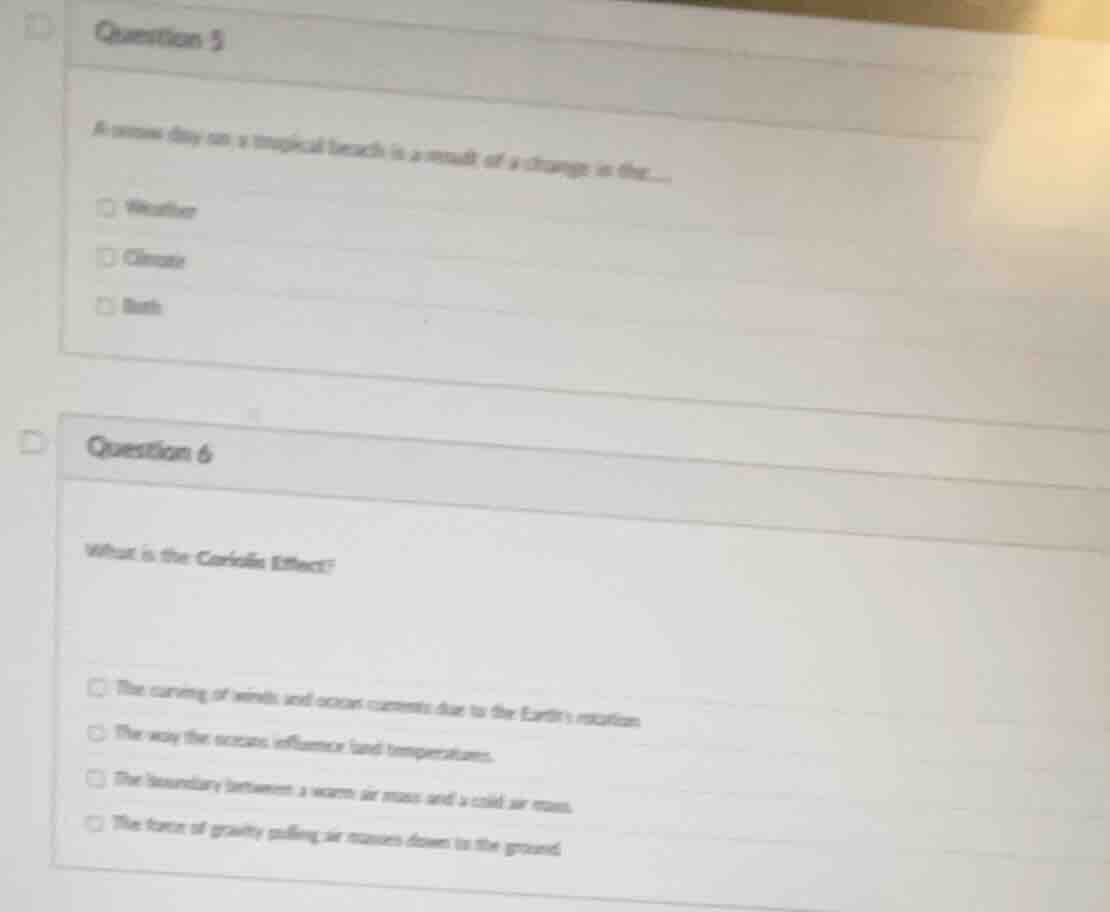 question 5 a snow day on a tropical beach is a result of a change in th…