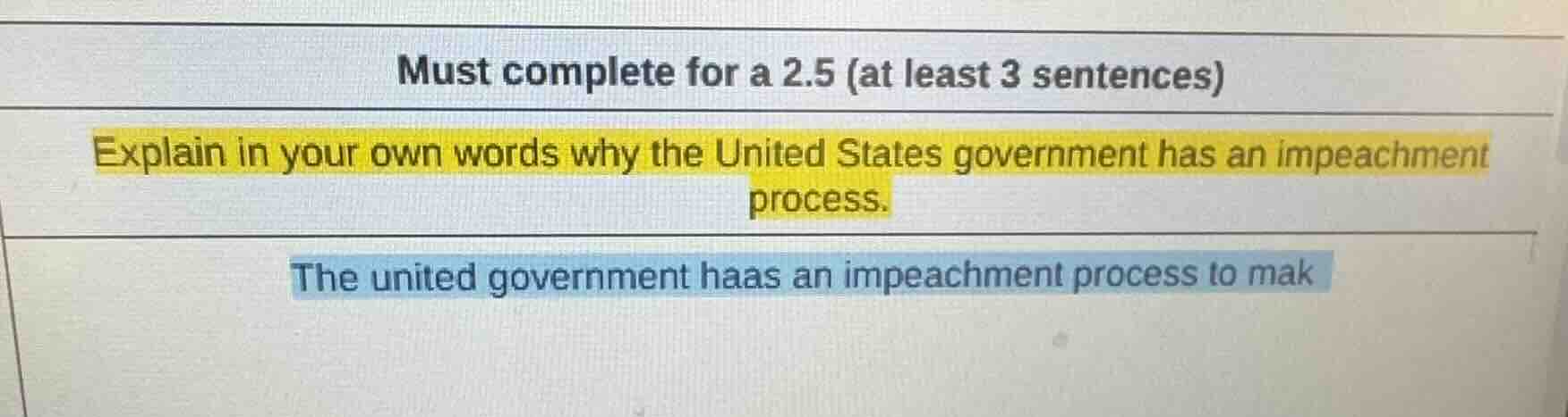 must complete for a 2.5 (at least 3 sentences) explain in your own word…