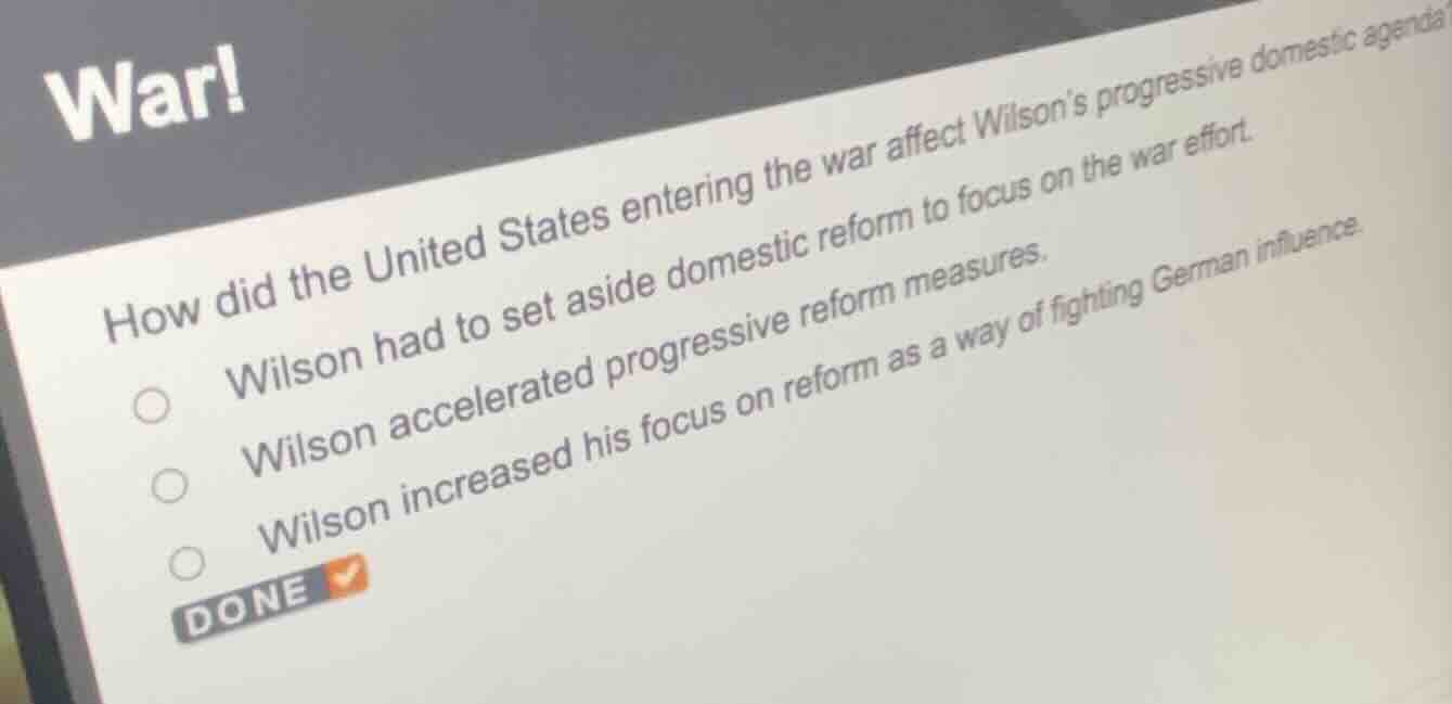 war! how did the united states entering the war affect wilsons progress…