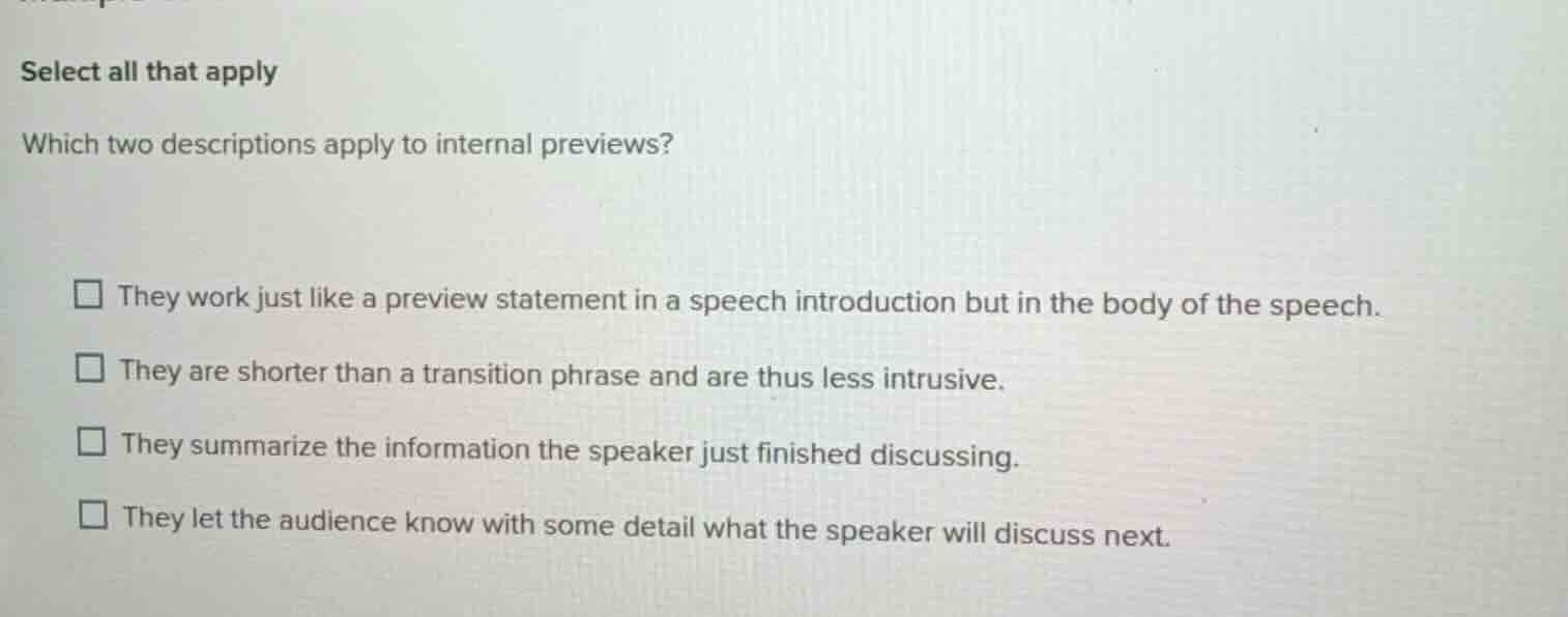 select all that apply which two descriptions apply to internal previews…