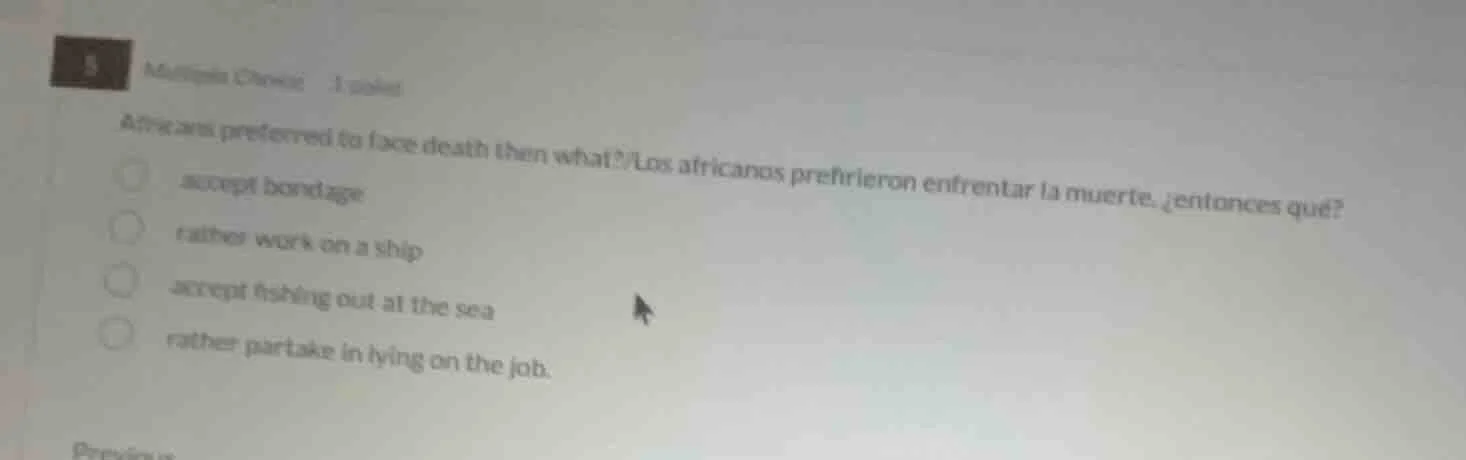 multiple choice 1 point africans preferred to face death then what? / l…