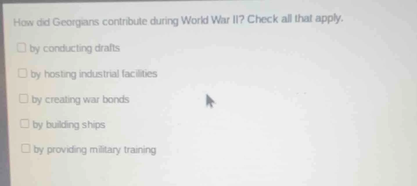 how did georgians contribute during world war ii? check all that apply.…
