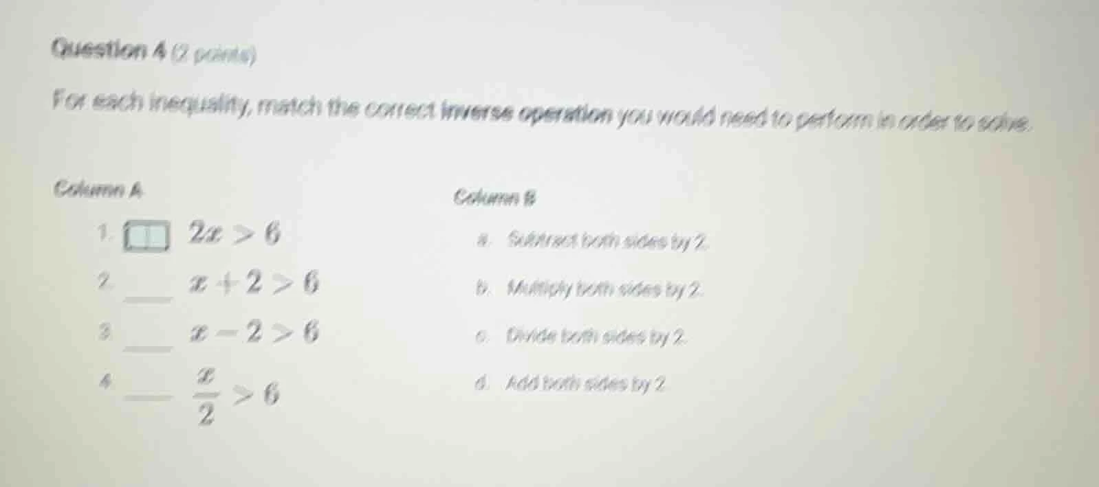 question 4 (3 points) for each inequality, match the correct inverse op…