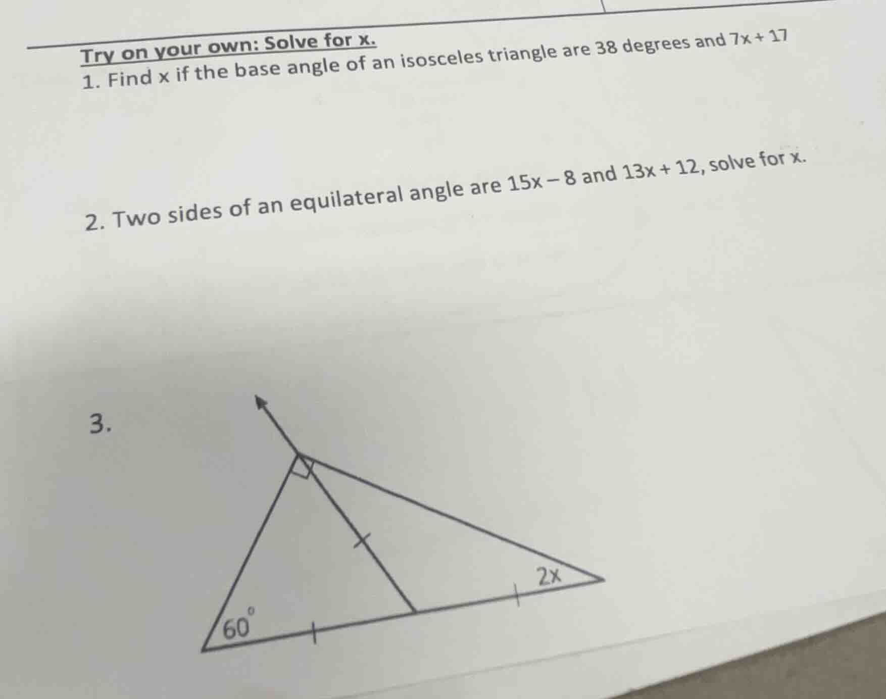 try on your own: solve for x. 1. find x if the base angle of an isoscel…