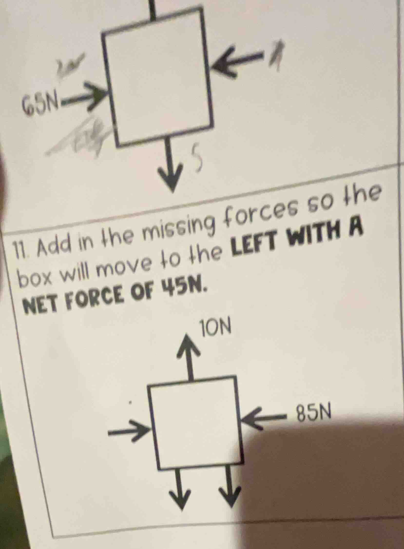 11. add in the missing forces so the box will move to the left with a n…