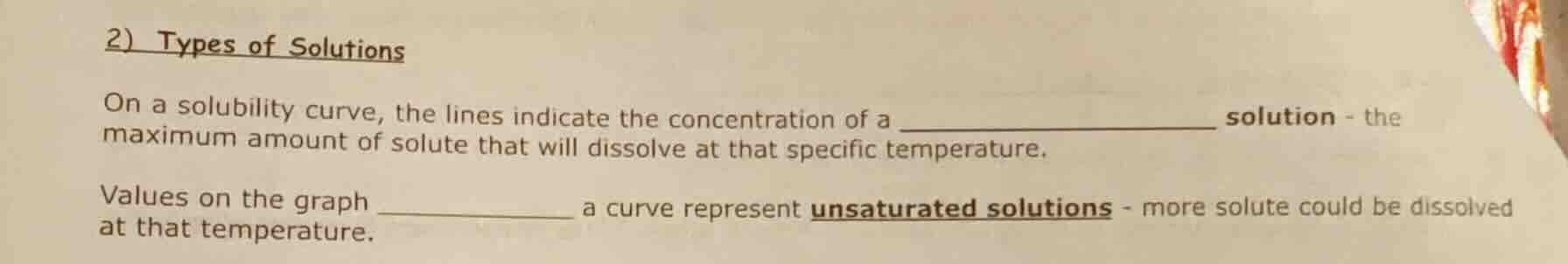 2) types of solutions on a solubility curve, the lines indicate the con…