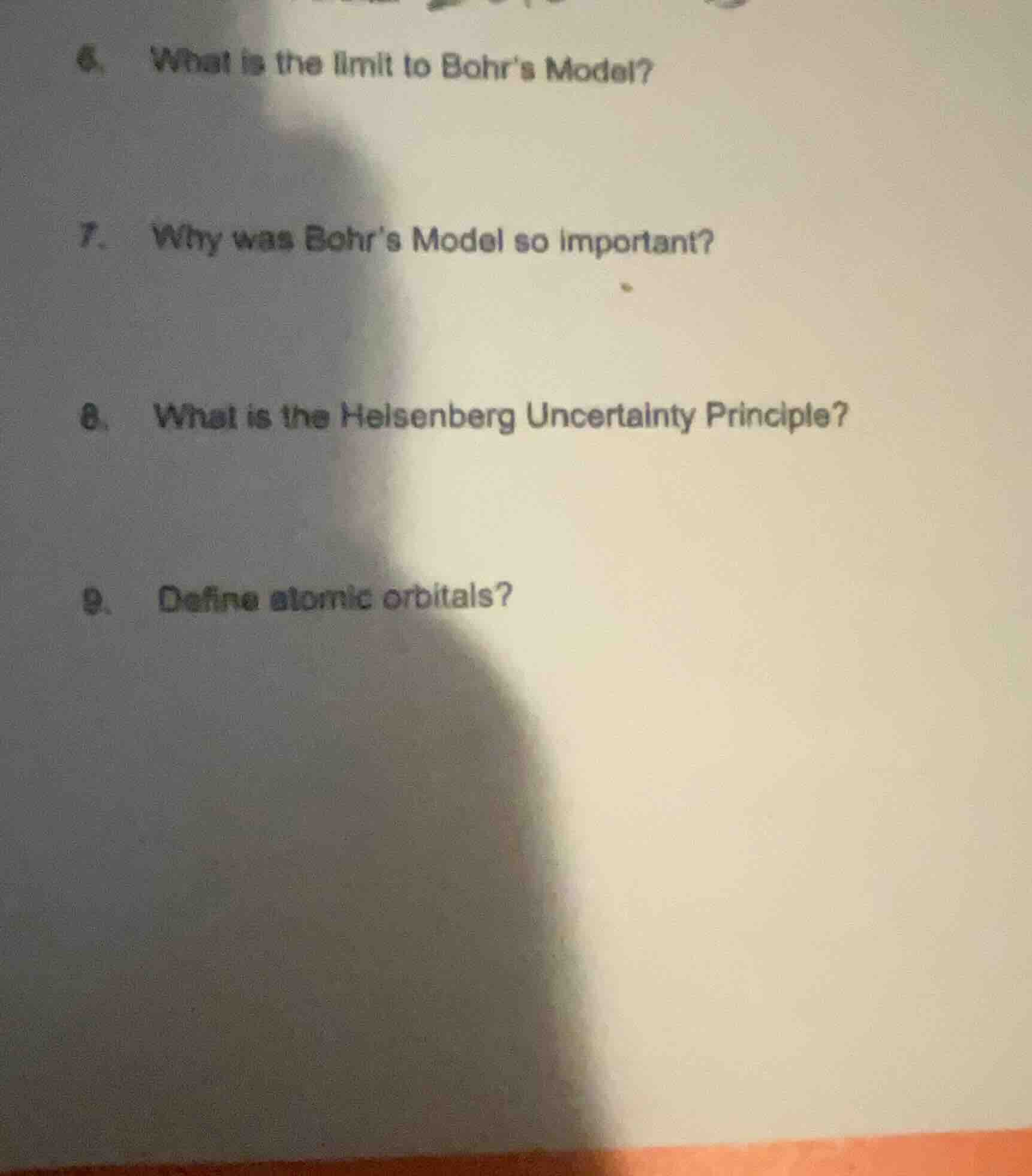 6. what is the limit to bohrs model? 7. why was bohrs model so importan…
