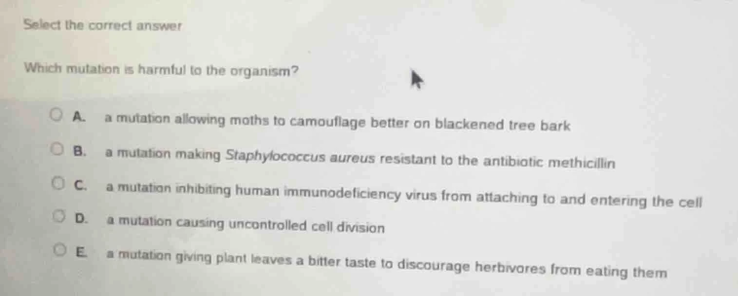 select the correct answer which mutation is harmful to the organism? a.…