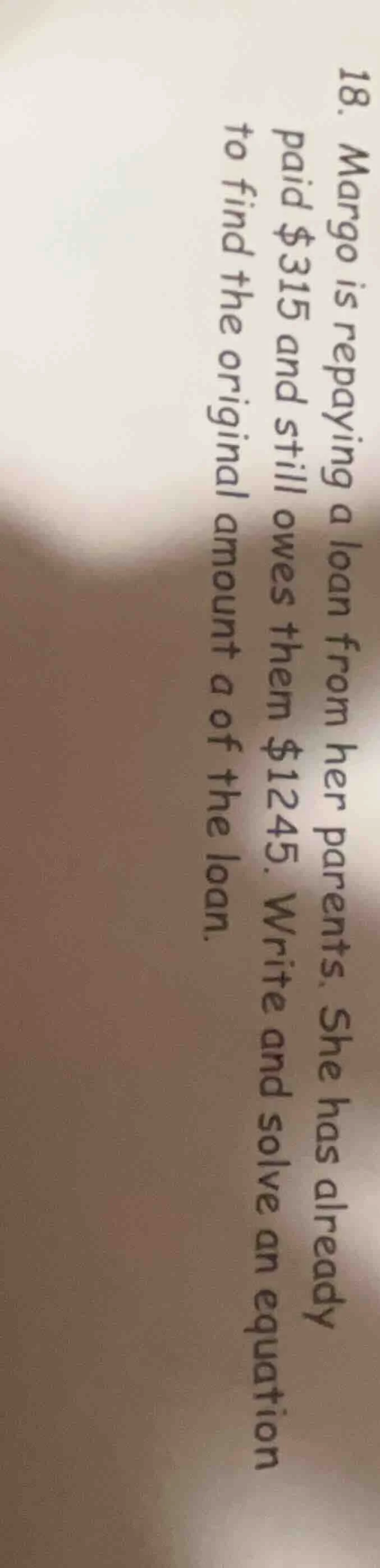 18. margo is repaying a loan from her parents. she has already paid $31…