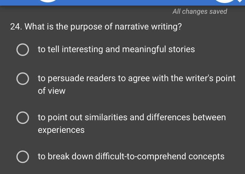 24. what is the purpose of narrative writing? to tell interesting and m…