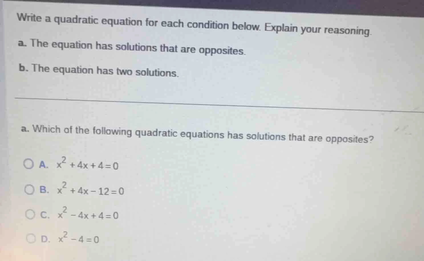 write a quadratic equation for each condition below. explain your reaso…