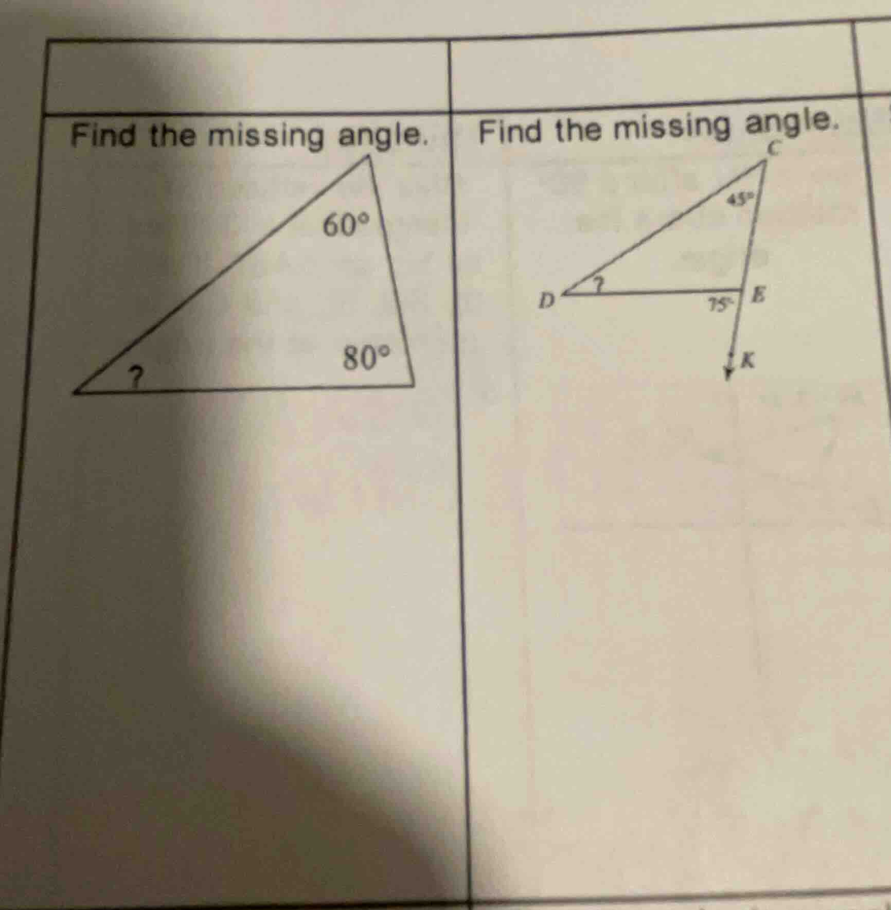 find the missing angle. ? 60° 80° find the missing angle. d? e 75° k c …