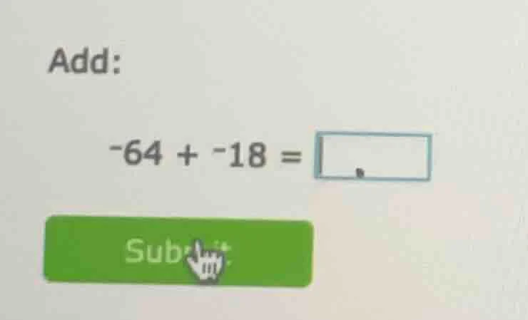 add: -64 + -18 = sub
