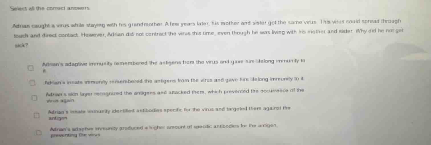 select all the correct answers. adrian caught a virus while staying wit…