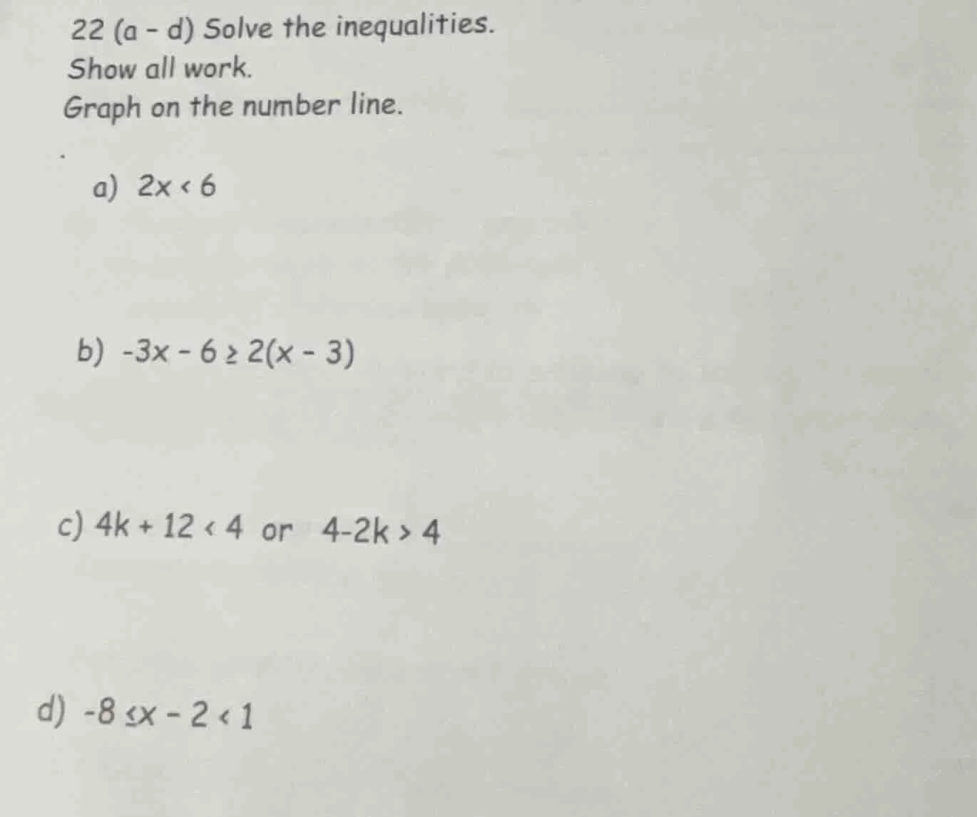 22 (a - d) solve the inequalities. show all work. graph on the number l…
