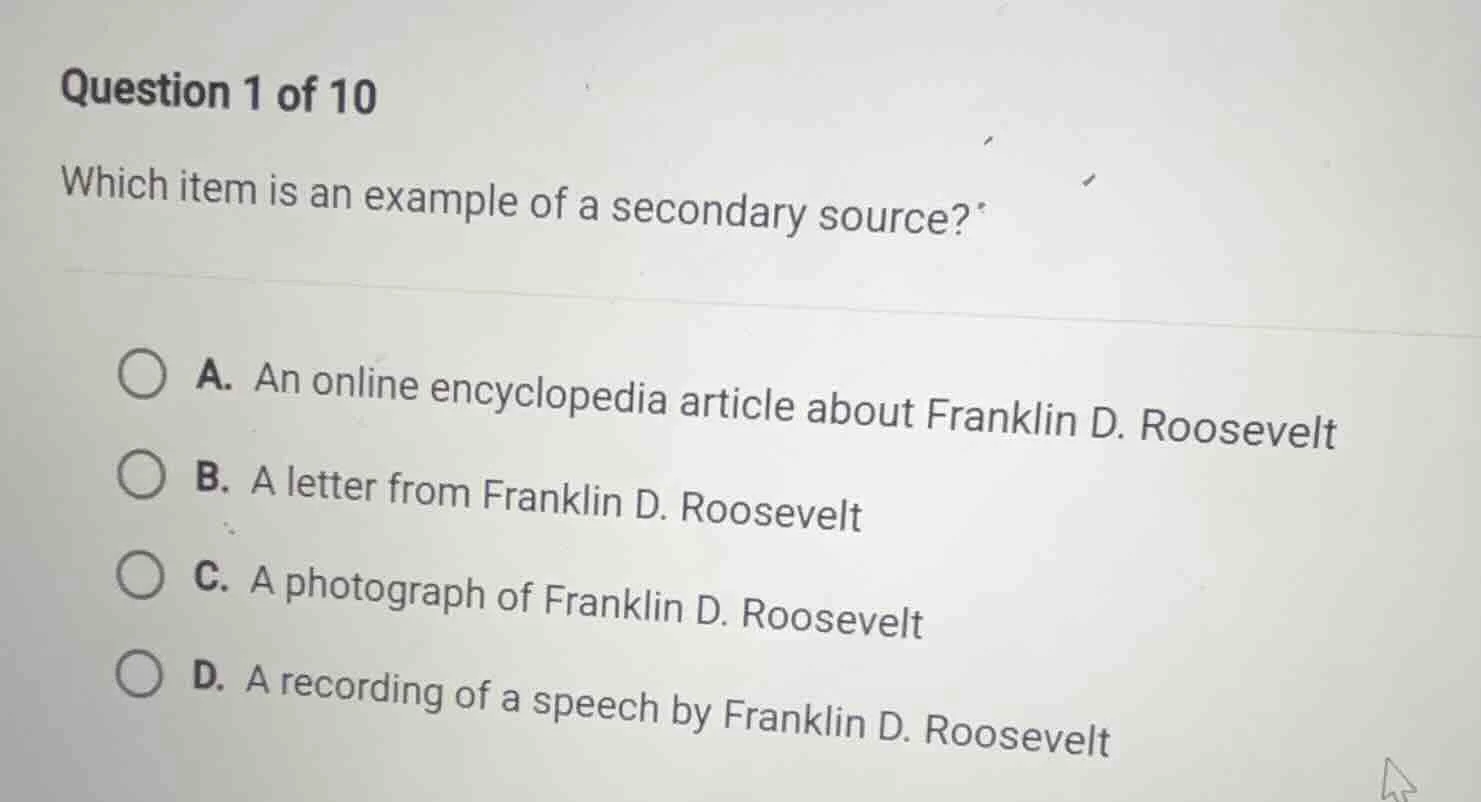 question 1 of 10 which item is an example of a secondary source? a. an …