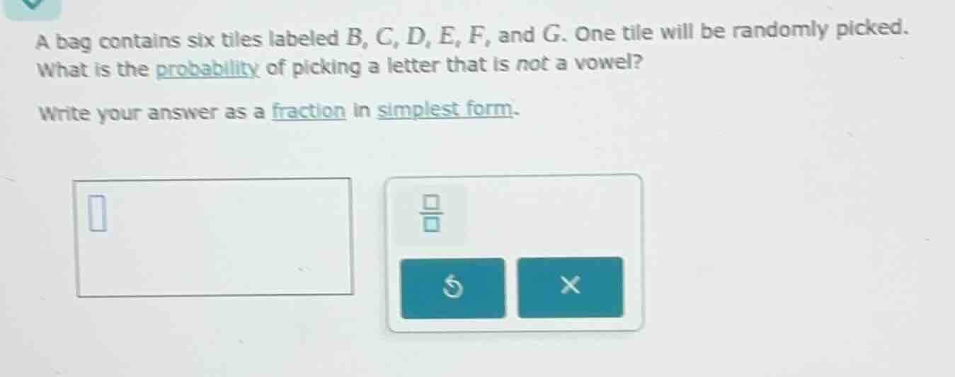 a bag contains six tiles labeled b, c, d, e, f, and g. one tile will be…