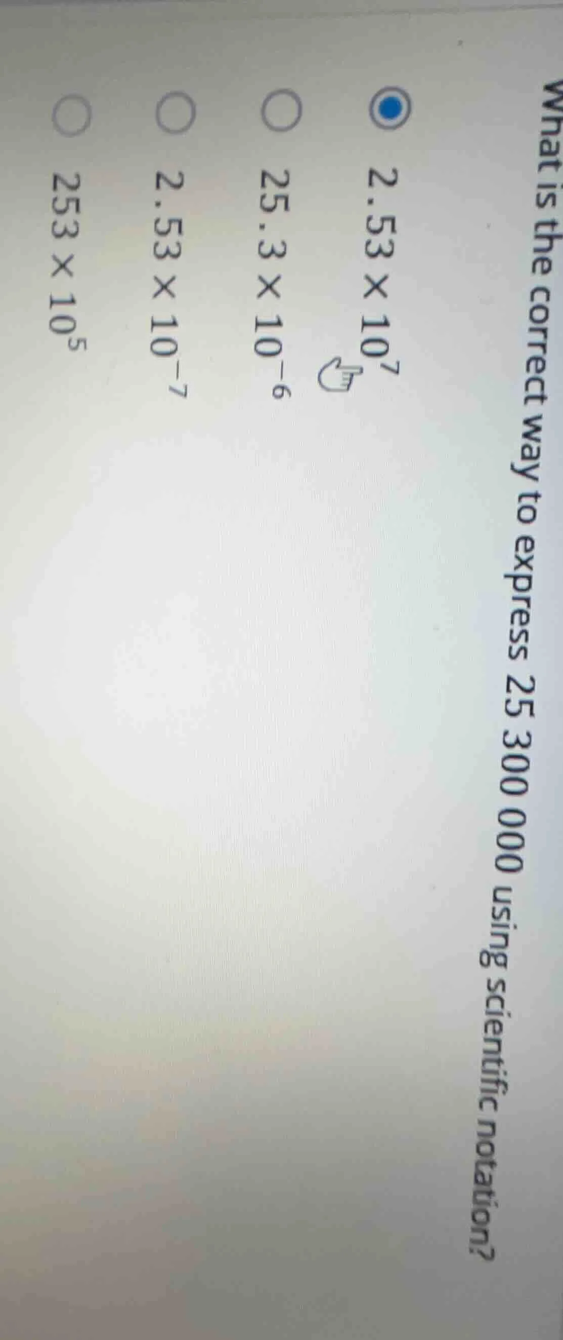 what is the correct way to express 25 300 000 using scientific notation…