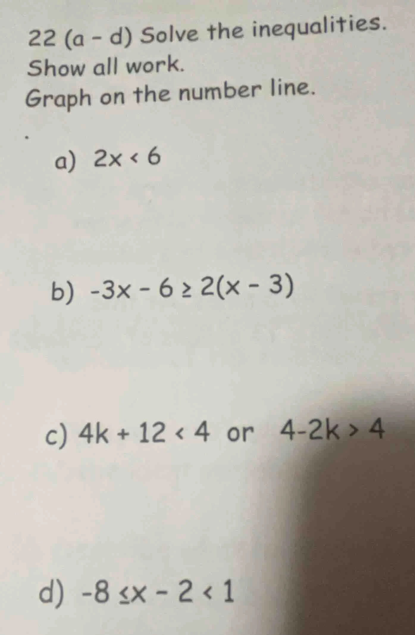 22 (a - d) solve the inequalities. show all work. graph on the number l…