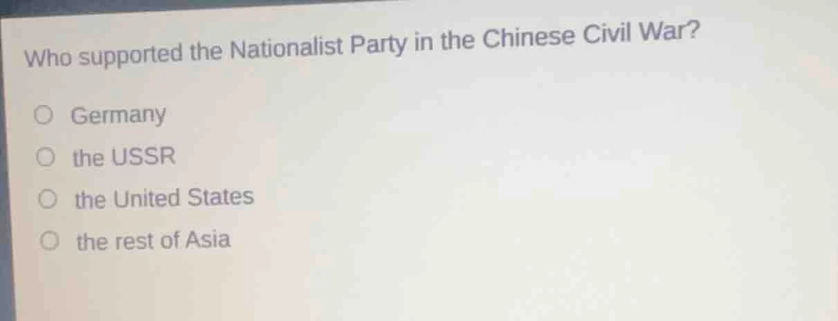 who supported the nationalist party in the chinese civil war? ○ germany…