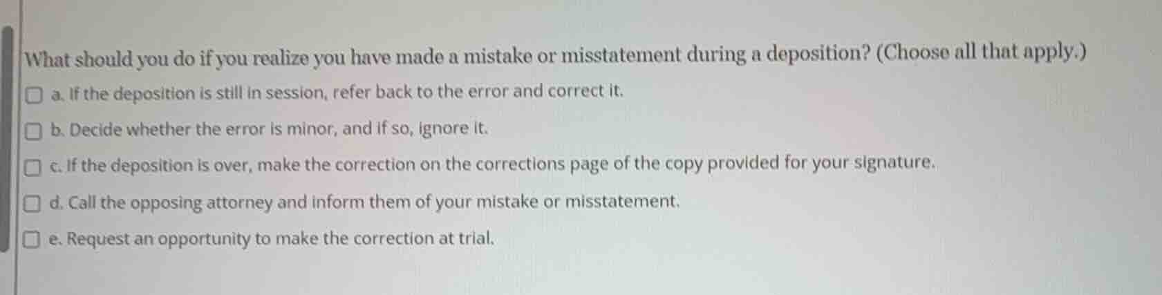 what should you do if you realize you have made a mistake or misstateme…