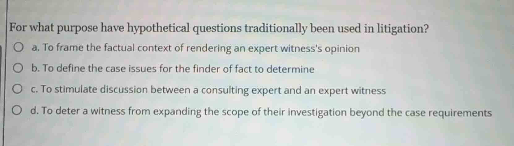 for what purpose have hypothetical questions traditionally been used in…