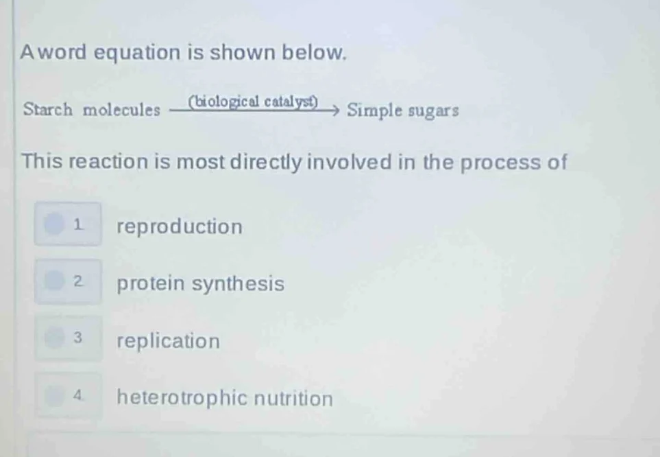 a word equation is shown below. starch molecules $xrightarrow{\text{(bi…