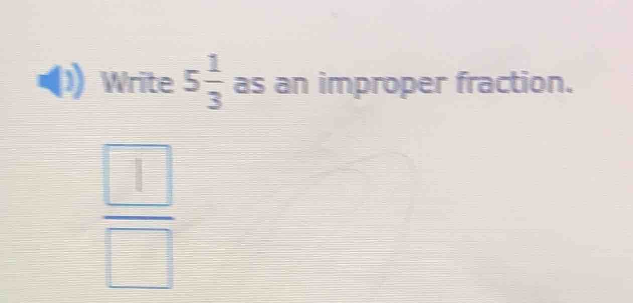 write $5\\frac{1}{3}$ as an improper fraction.