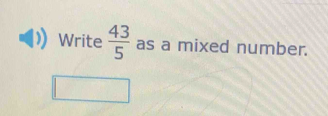 write \\(\\frac{43}{5}\\) as a mixed number.