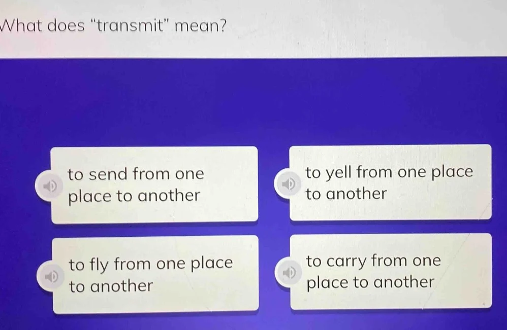 what does \transmit\ mean? to send from one place to another to yell fr…
