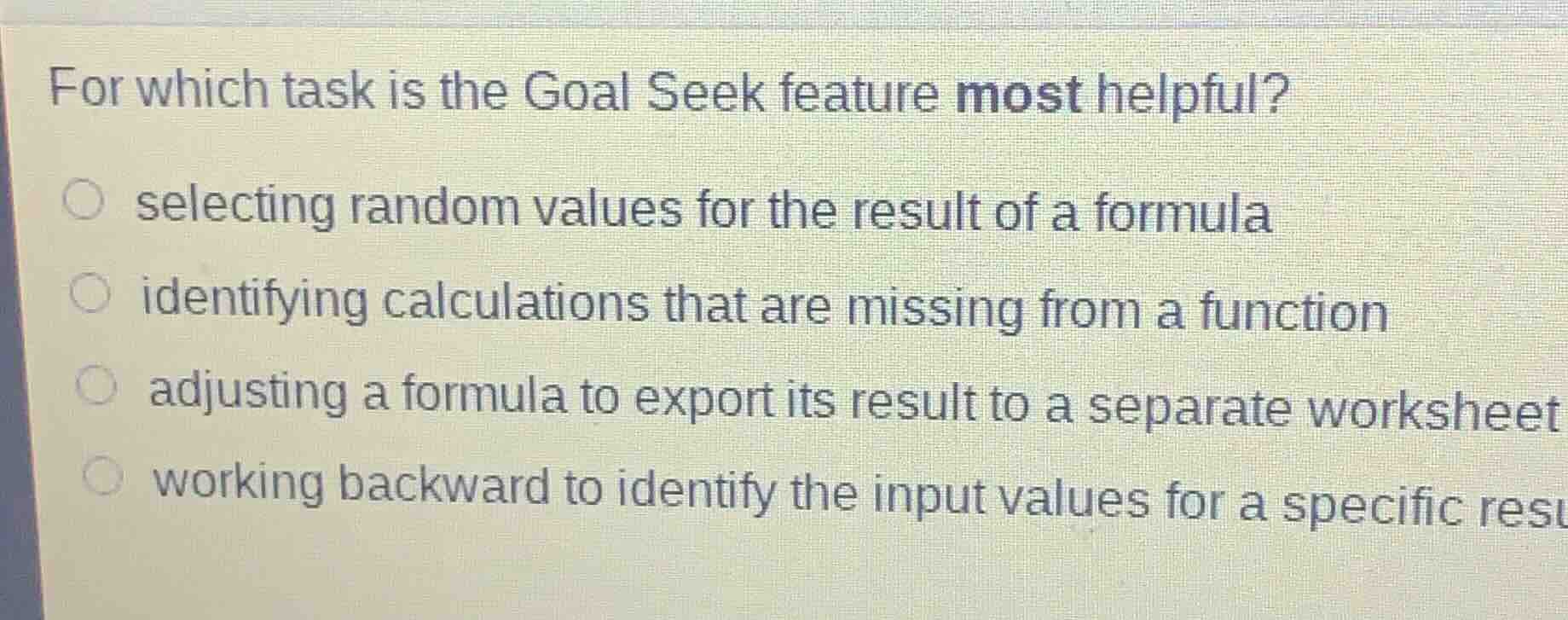 for which task is the goal seek feature most helpful? ○ selecting rando…