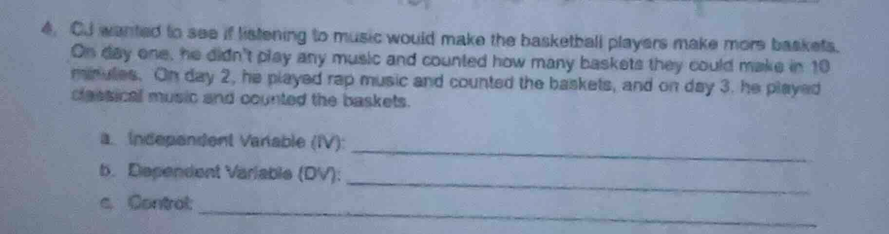 4. c.j wanted to see if listening to music would make the basketball pl…