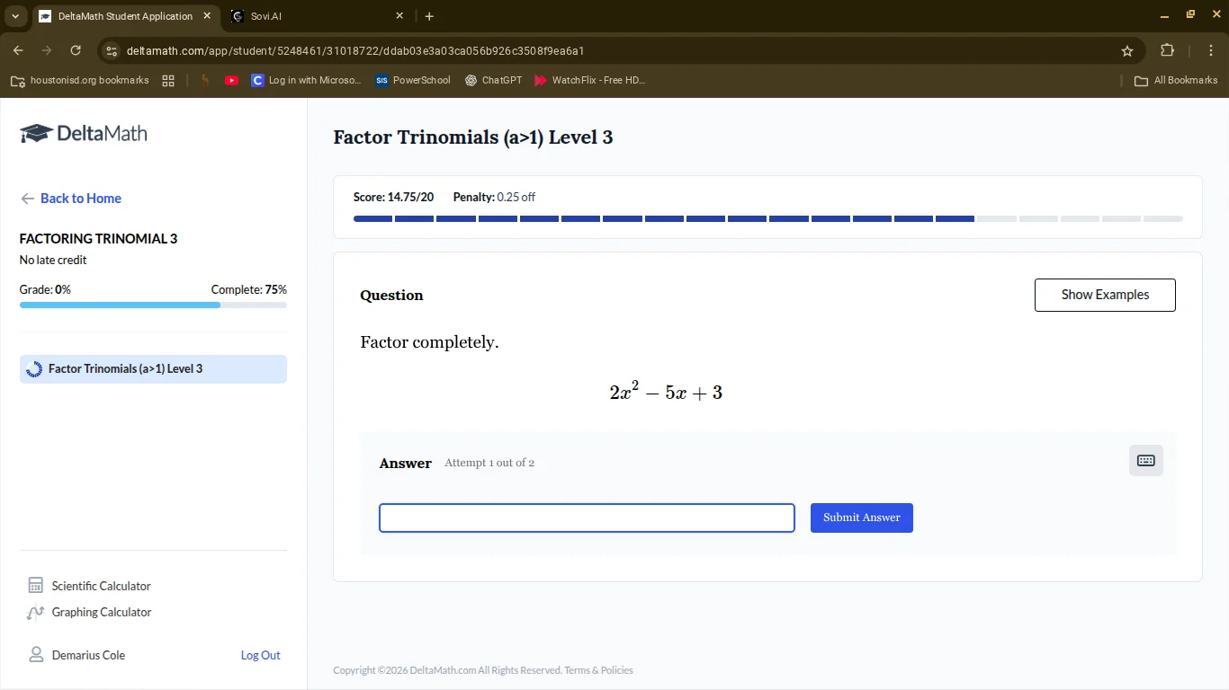 factor trinomials (a>1) level 3 score: 14.75/20 penalty: 0.25 off quest…