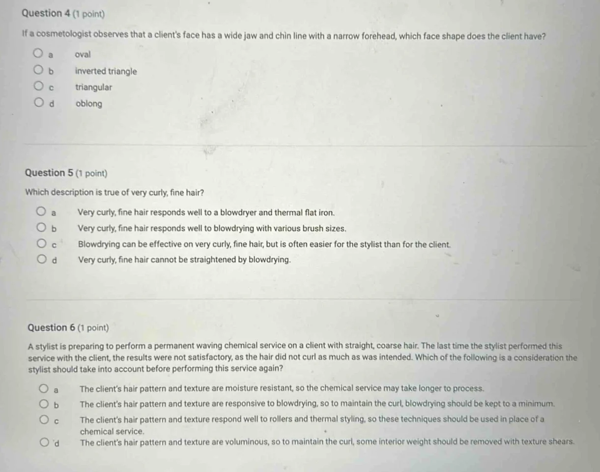 question 4 (1 point) if a cosmetologist observes that a clients face ha…