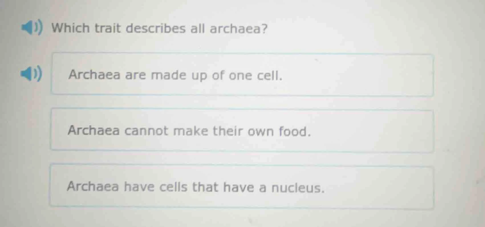 which trait describes all archaea? archaea are made up of one cell. arc…