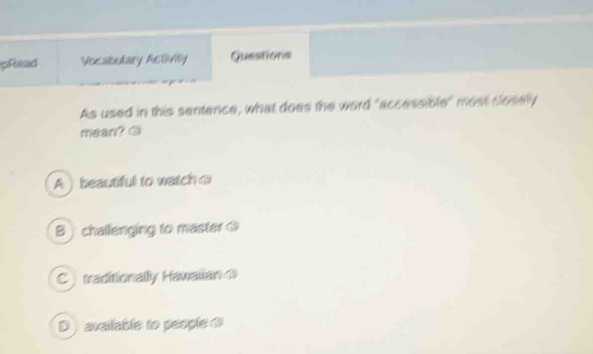 as used in this sentence, what does the word \accessible\ most closely …