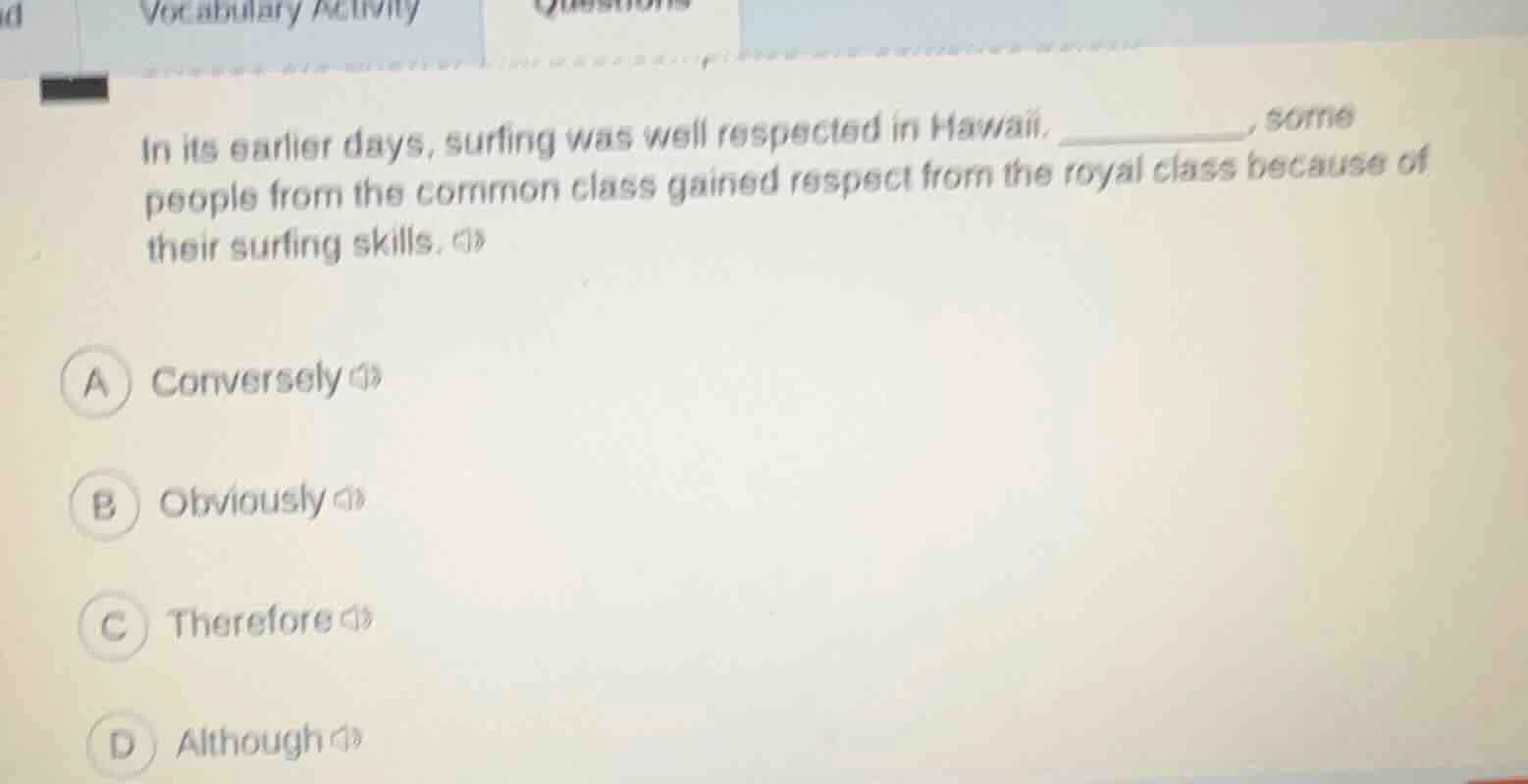 vocabulary activity in its earlier days, surfing was well respected in …
