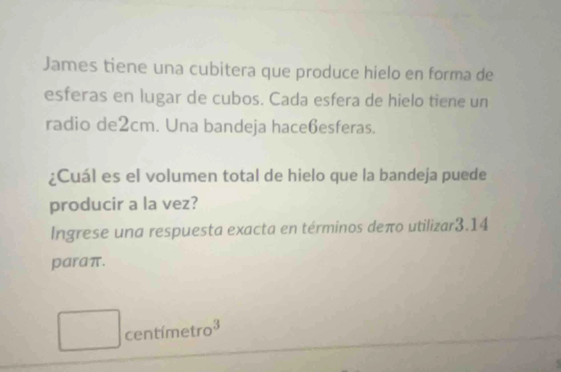 james tiene una cubitera que produce hielo en forma de esferas en lugar…