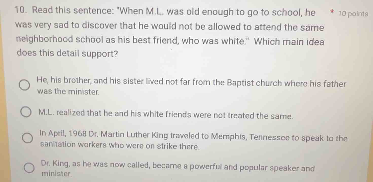 10. read this sentence: \when m.l. was old enough to go to school, he w…