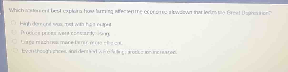 which statement best explains how farming affected the economic slowdow…