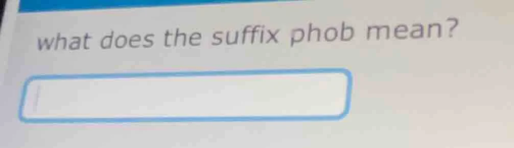 what does the suffix phob mean?