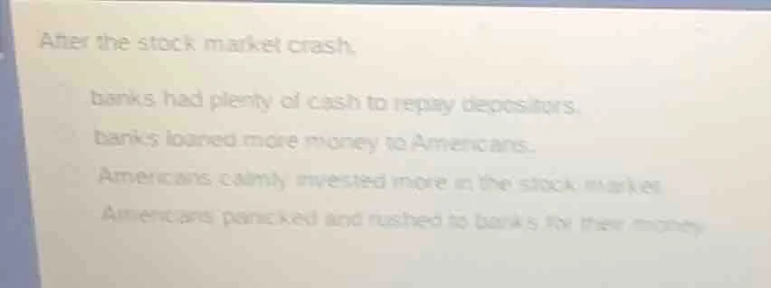 after the stock market crash, banks had plenty of cash to repay deposit…