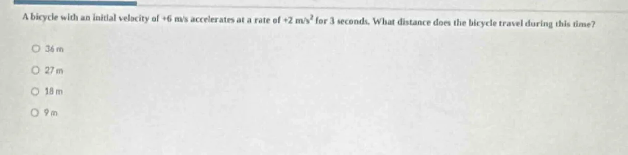 a bicycle with an initial velocity of +6 m/s accelerates at a rate of +…