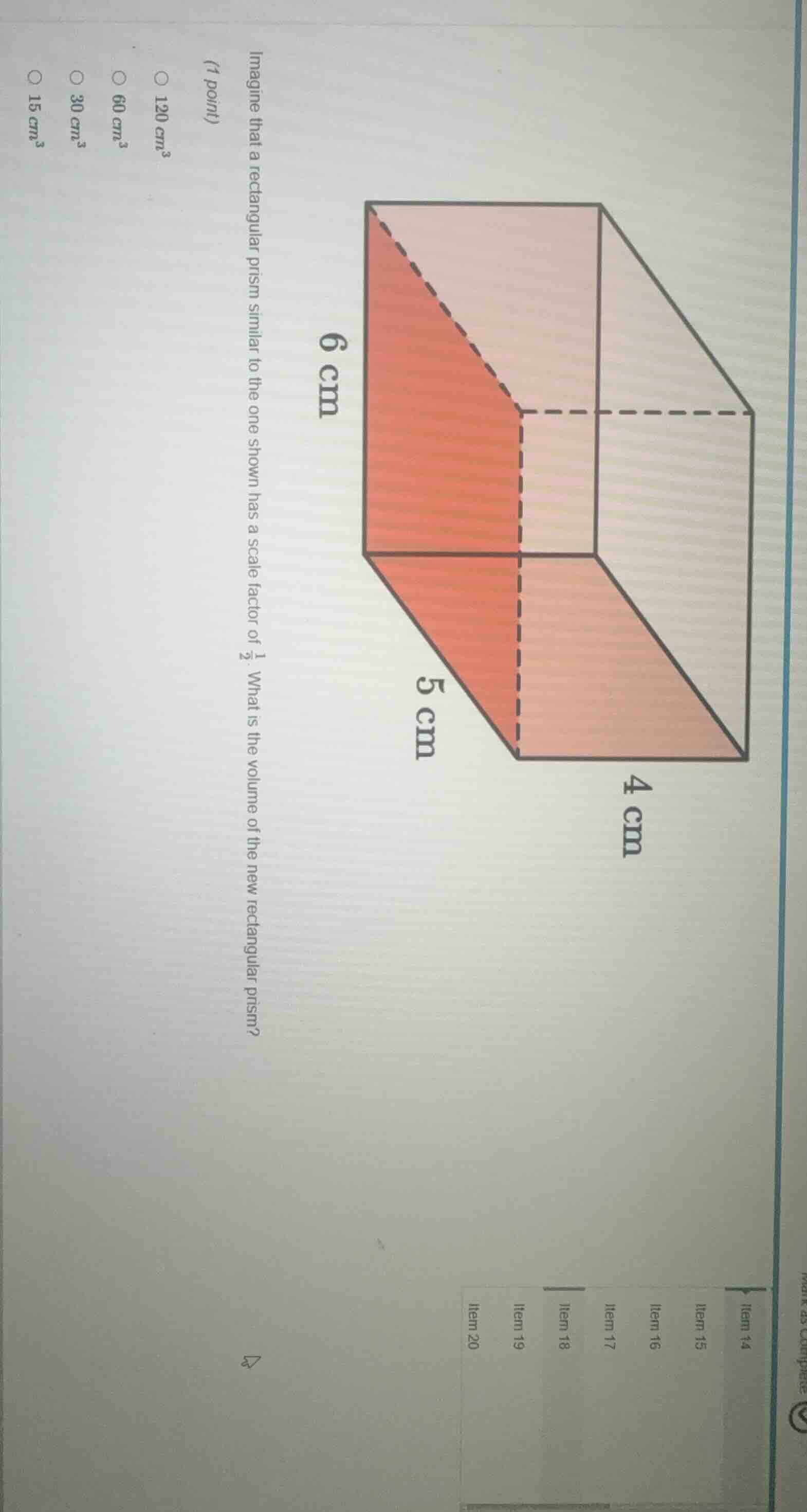 imagine that a rectangular prism similar to the one shown has a scale f…