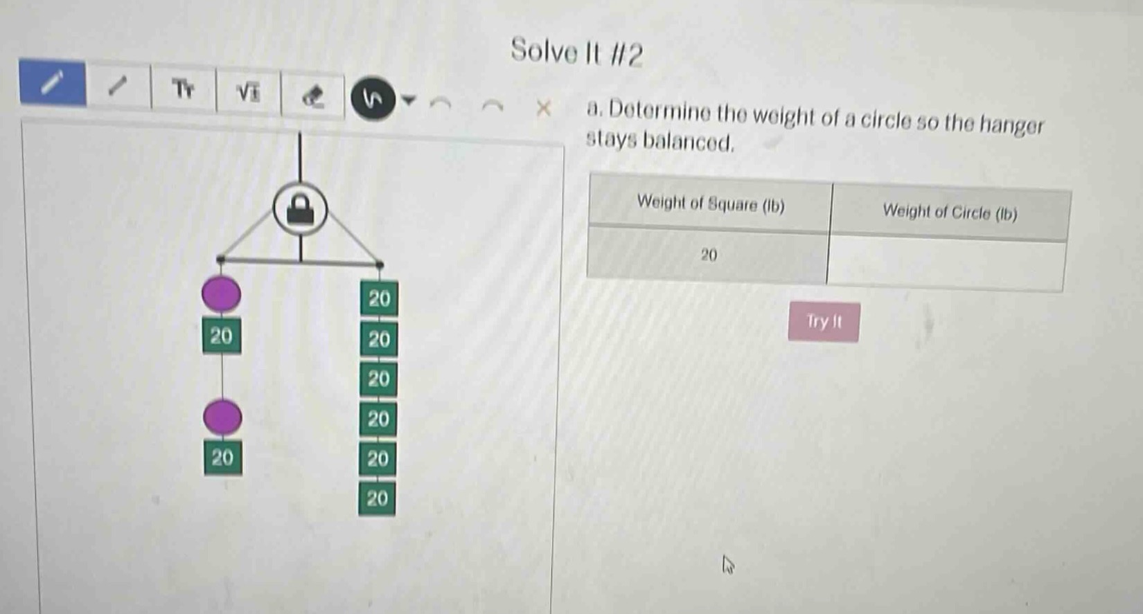 solve it #2 a. determine the weight of a circle so the hanger stays bal…