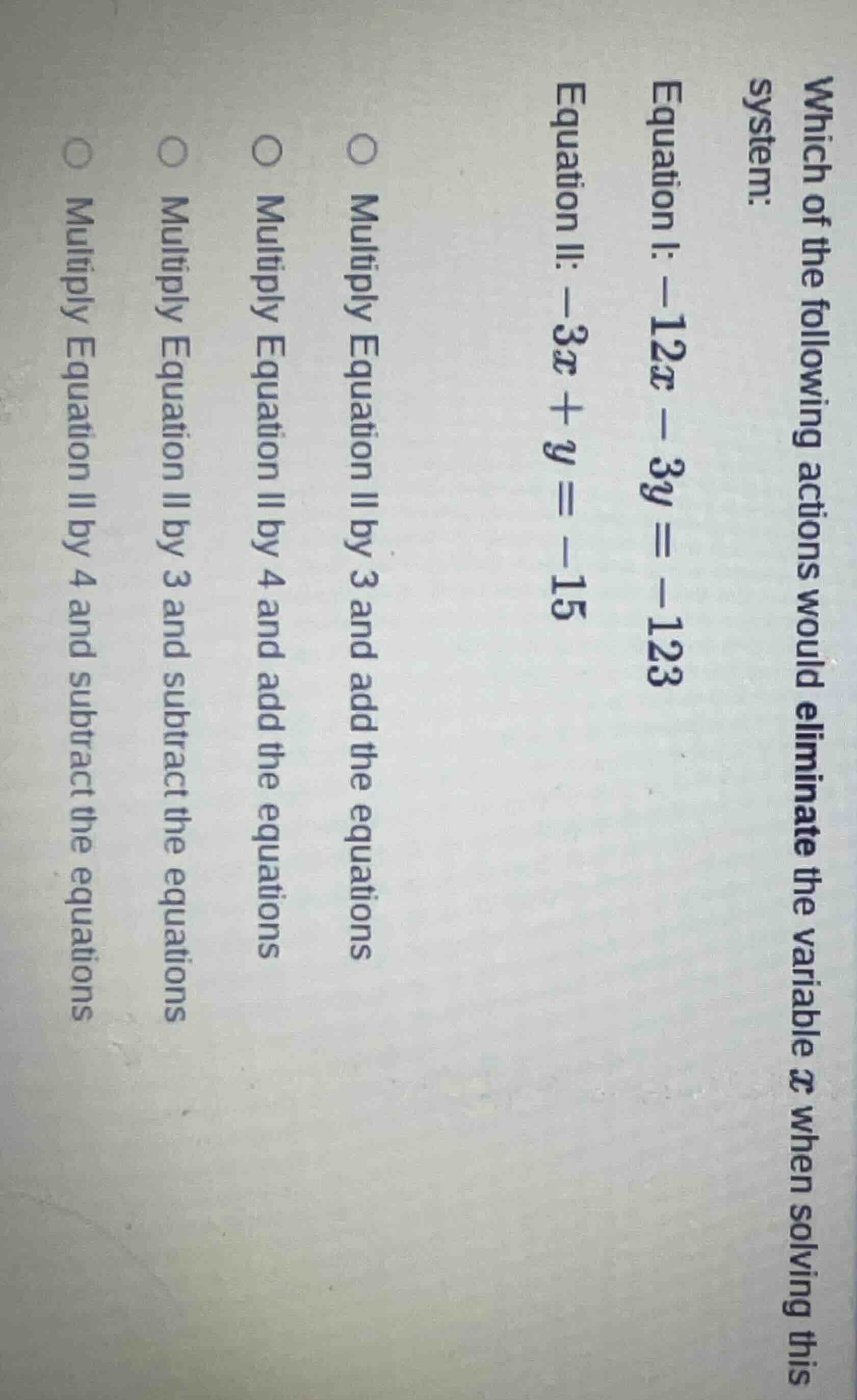 which of the following actions would eliminate the variable x when solv…