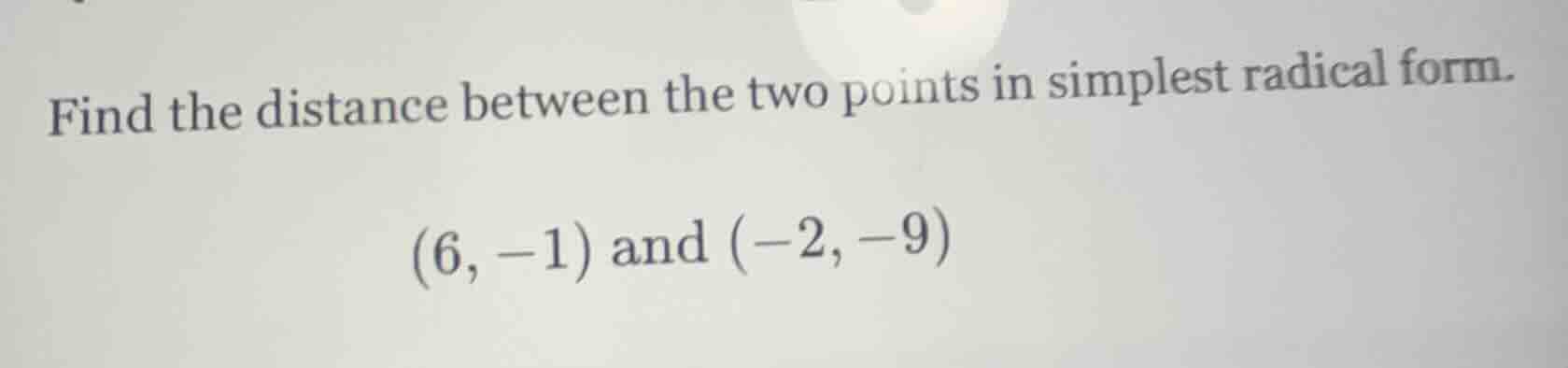 find the distance between the two points in simplest radical form. (6, …