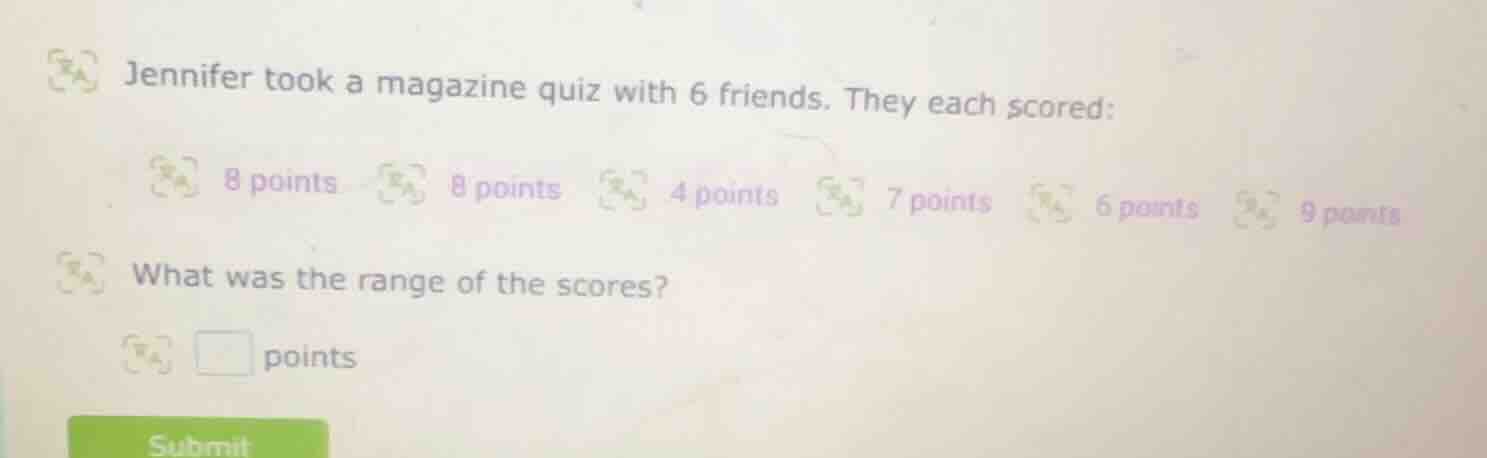 jennifer took a magazine quiz with 6 friends. they each scored: 8 point…