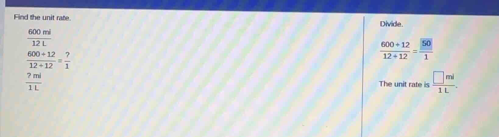 find the unit rate. \\(\\frac{600\\text{ ml}}{12\\text{ l}}\\) \\(\\fra…
