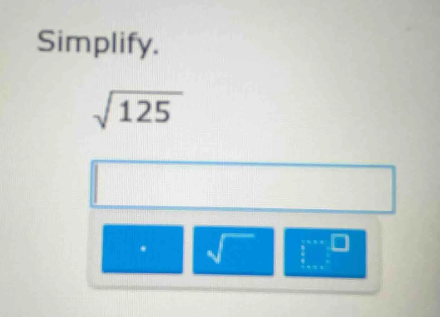 simplify. \\sqrt{125}